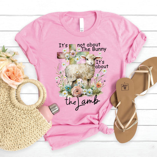 It's About the Lamb Tee